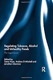 Regulating tobacco, alcohol, and unhealthy foods : the legal issues