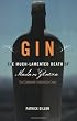 Gin: The Much Lamented Death of Madam Geneva-The Eighteenth Century Gin Craze