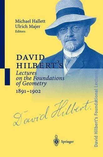 David Hilbert's Lectures on the Foundations of Geometry 1891-1902 (English and German Edition) by Springer (2004-07-12)