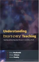 Understanding History Teaching: Teaching and Learning about the Past in Secondary Schools