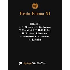 Brain Edema XI : Proceedings of the 11th Symposium, Newcastle-Upon-Tyne, United Kingdom,... by A.D. Mendelow, A. Baethmann, Z. Czernicki and J.T. Hoff