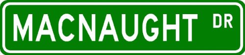 MACNAUGHT Street Sign ~ Personalized Family Lastname Sign ~ Gameroom, Basement, Garage Sign Novelty** ALUMINUM METAL