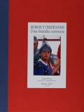 Moros y cristianos: Una batalla cosmica (Moors and Christians: A Cosmic Battle) (Spanish Edition)