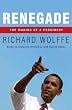 Renegade: The Making of a President
