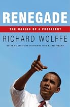 Renegade: The Making of a President