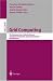 Grid Computing: First European Across Grids Conference, Santiago de Compostela, Spain, February 13-14, 2003, Revised Papers (Lecture Notes in Computer Science)