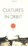 Cultures in Orbit: Satellites and the Televisual (Console-ing Passions)