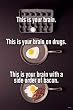 Brain On Drugs (with bacon) - Wood Plaqued Poster (Black) 23"x35" Art Print Poster