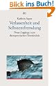 Verlassenheit und Selbstentfremdung: Neue Zug�nge zum therapeutischen Verst�ndnis