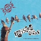 Twisted Wires & The Acoustic Sessions