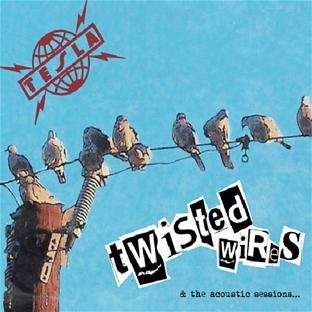 TESLA - Twisted Wires & The Acoustic Sessions - Zortam Music