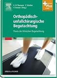 Orthop�disch-unfallchirurgische Begutachtung: Praxis der klinischen Begutachtung - mit Zugang zum Elsevier-Portal