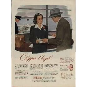 Clipper Angel - As Pan American Clipper lifts its streamlined hulk and heads out over the Atlantic, Miss Yolanda Floripe gives it a mental pat on the wings. Passenger Service Representative, she has been guardian angel to its passengers, making schedules, reservations, acting as interpreter, hostess, guide and problem-solver. Before the war it was a man's job. Today, Miss Floripe is doing it to release a man for military service. ..... 1944 DuBarry Beauty Preparations Ad, A4787.