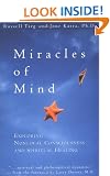 Miracles of Mind: Exploring Nonlocal Consciousness and Spiritual Healing