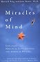Miracles of Mind: Exploring Nonlocal Consciousness and Spiritual Healing