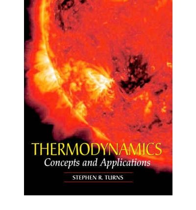 [(Thermodynamics: Concepts and Applications)] [Author: Stephen R. Turns] published on (April, 2006)