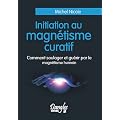 Initiation au magn�tisme curatif