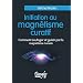Initiation au magn�tisme curatif