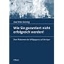 Wie Sie garantiert nicht erfolgreich werden!: Dem Ph�nomen der Erfolgsgurus auf der Spur