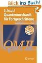 Quantenmechanik f�r Fortgeschrittene (QM II) (Springer-Lehrbuch)