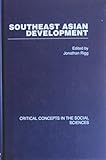 Southeast Asian development : critical concepts in the social sciences