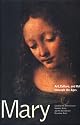 Mary: Art, Culture and Religion Through the Ages