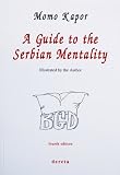 A Guide to the Serbian Mentality