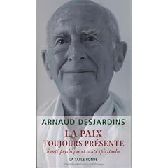 La paix toujours pr�sente : Sant� psychique et sant� spirituelle