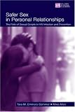 Safer Sex in Personal Relationships: The Role of Sexual Scripts in HIV Infection and Prevention (Lea's Series on Personal Relationships)