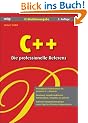 C++ - Die professionelle Referenz. IT-Studienausgabe (mitp Professional)