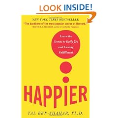 Happier: Learn the Secrets to Daily Joy and Lasting Fulfillment