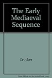 The Early Medieval Sequence The Early Medieval Sequence