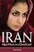 Iran: Open Hearts in a Closed Land