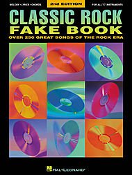 Classic Rock Fake Book - 2nd Edition. (Over 250 Great Songs of the Rock Era). By Various. For Guitar, C Instruments, Keyboard.