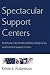 Spectacular Support Centers