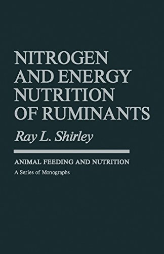Nitrogen and Energy Nutrition of Ruminants (Animal Feeding and Nutrition)