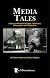 Media Tales: Stories of Minnesota TV, Radio, Publications and Personalities (Minnesota Series)
