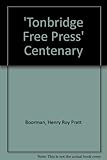'Tonbridge Free Press' Centenary