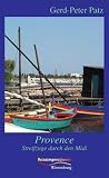 Provence: Streifz&uuml;ge durch den Midi - Gerd-Peter Patz