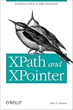 Xpath and Xpointer: Locating Content in XML Documents