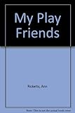 My play friends