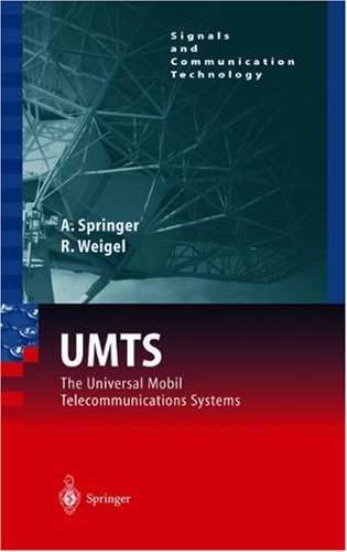 UMTS: The Physical Layer of the Universal Mobile Telecommunications System (Signals and Communication Technology)
