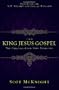 The King Jesus Gospel: The Original Good News Revisited