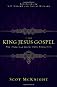 The King Jesus Gospel