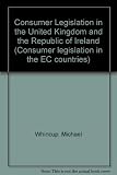 Consumer legislation in the United Kingdom and the Republic of Ireland : a study