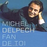 Revue Michel Delpech  / Long Box 3 CD : Fan de Toi