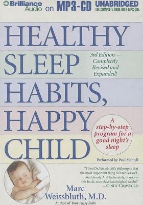[(Healthy Sleep Habits, Happy Child: A Step-By-Step Program for a Good Night's Sleep)] [Author: Marc Weissbluth] published on (February, 2014)