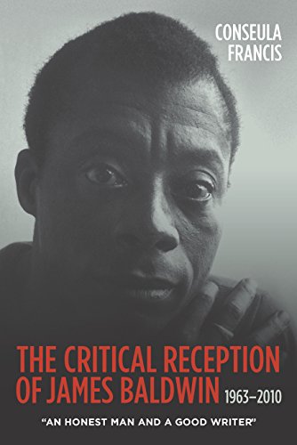 The Critical Reception of James Baldwin, 1963-2010: An Honest Man and a Good Writer (Literary Criticism in Perspective)