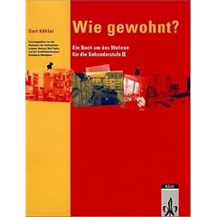 Wie gewohnt?: Ein Buch um das Wohnen f�r die Sekundarstufe II