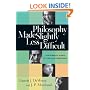 Philosophy Made Slightly Less Difficult: A Beginner's Guide to Life's Big Questions